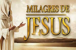 Os 35 Milagres de Jesus e o Segredo por trás de Cada Um Deles