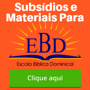 Subsídios e Materiais Para EBD