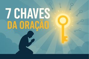 7 Benefícios da Oração: O Que Acontece Quando o Crente Se Coloca de Joelhos